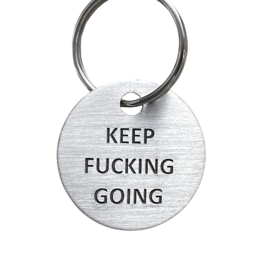 Keep Fucking Going Keychain